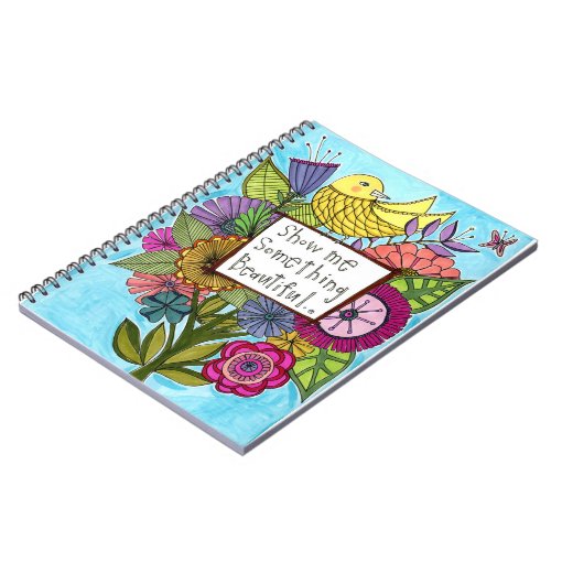 Show me something beautiful notebook zazzle