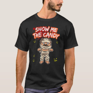 Show Me The Candy Halloween Costume Trick Or Treat T-Shirt