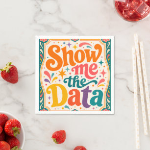 Show Me The Data Retro Typography Art Groovy 70s Napkins