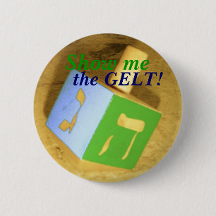 Show me, the GELT! Pin