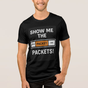 Show Me The Packets Tri-Blend Shirt