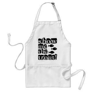 Show me the trout! adult apron