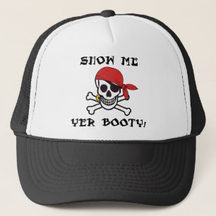 Show Me Yer Booty - Funny Adult Jolly Roger Humor Trucker Hat