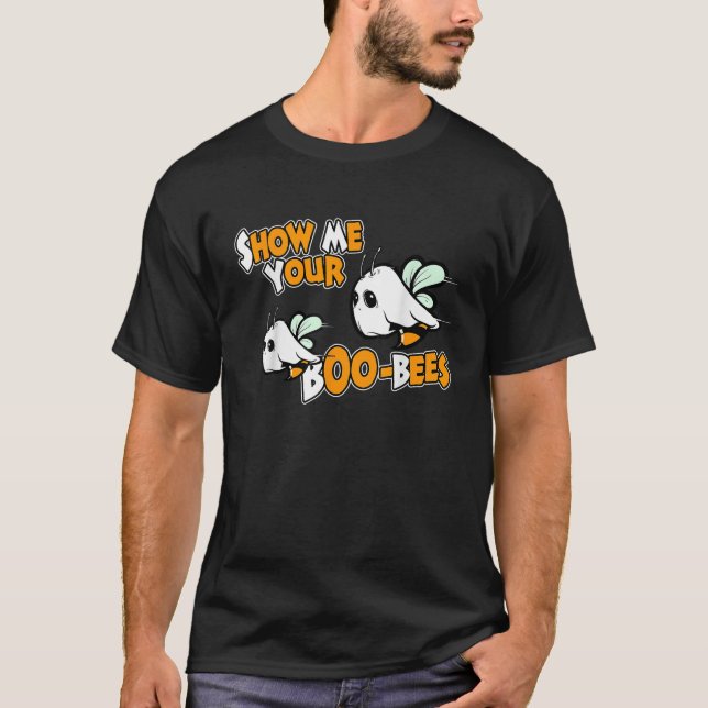 Show me your BooBees Shirt Halloween Funny Party (Front)