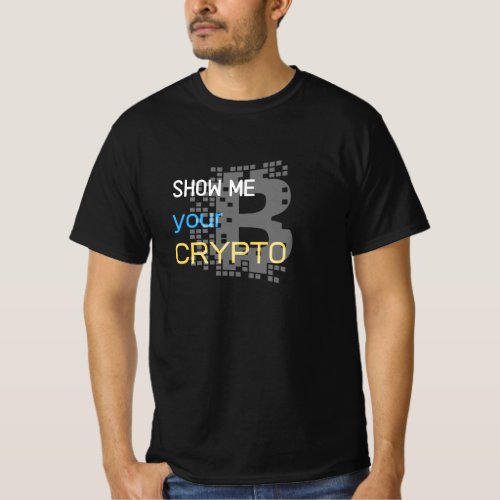 Show me your Crypto T_Shirt