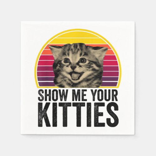 Show me Your Kitties Cat lover Retro Vintage Gift  Napkins