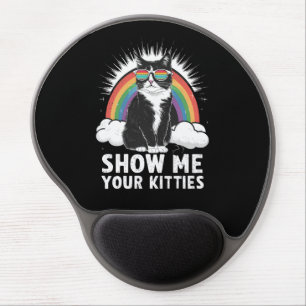 Show Me Your Kitties Funny Lesbian Gay Pride LGBT Gel Mouse Pad