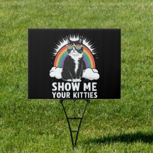 Show Me Your Kitties Funny Lesbian Gay Pride LGBT Sign