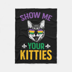 Show Me Your Kitties Funny Mardi Gras Carnival Adu Fleece Blanket