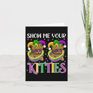 Show Me Your Kitties Mardi Gras Cute Cats Wearing Card