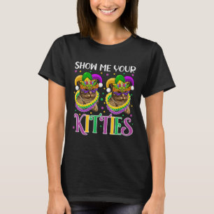 Show Me Your Kitties Mardi Gras Cute Cats Wearing T-Shirt