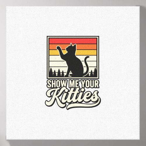 Show Me Your Kitties Vintage Cat Lover Design_1 Canvas Photo Tile