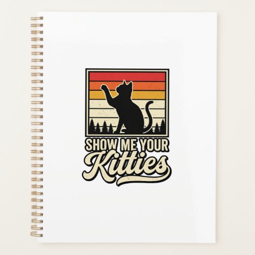 Show Me Your Kitties Vintage Cat Lover Design_1 Planner