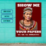 Show Me Your Papers Immigration Female Poster