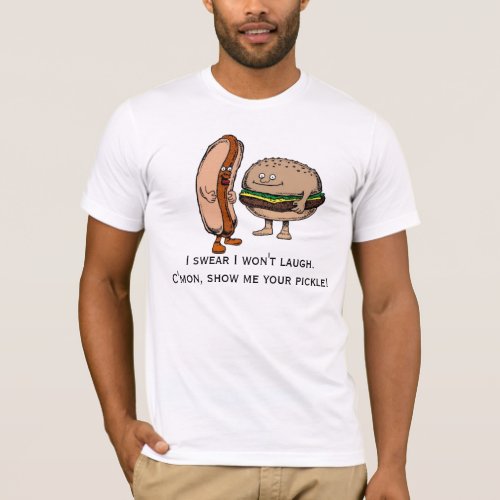 Show Me Your Pickle Hot Dog Hamburger T_Shirt