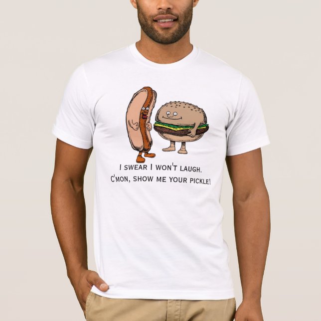 Show Me Your Pickle Hot Dog Hamburger T-Shirt (Front)