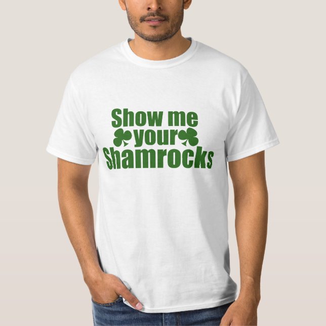 Show me your Shamrocks T-Shirt (Front)