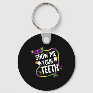 Show Me Your Teeth Dental Funny Mardi Gras Carniva Keychain