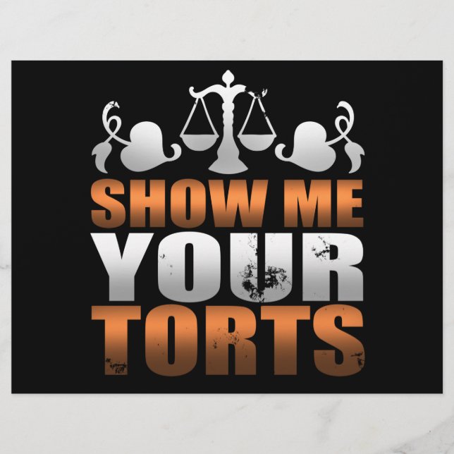 Show Me Your Torts Lawyer Law Student Paralegal Flyer (Front)