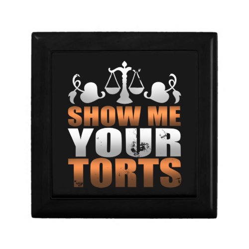 Show Me Your Torts Lawyer Law Student Paralegal Gift Box