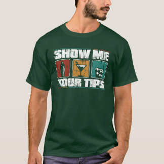 Show Me Yourips Barman Miologist Barmaid funny T-Shirt