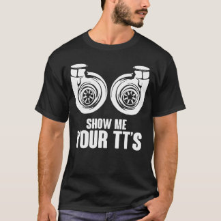 Show Me YourT swinurbo Car Racing girl T-Shirt