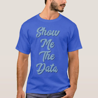 Show Mehe Data tumblr vintage T-Shirt