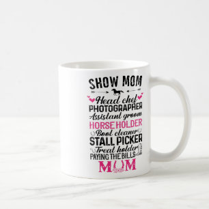 Show Mom Head Chef Photographer Istant Groom Horse Coffee Mug