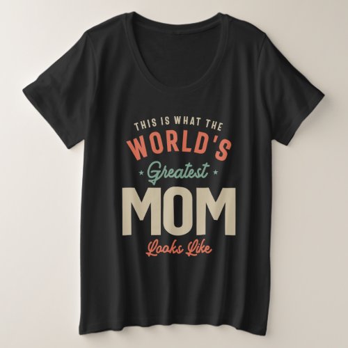 Show Off Your Supermom The Worlds Greatest Mom Plus Size T_Shirt