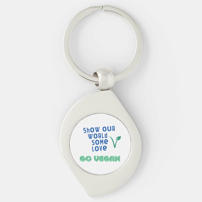 Show our world some love GO VEGAN Keychain (Front)