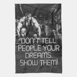 Show People Your Dreams - Workout Motivational Towel