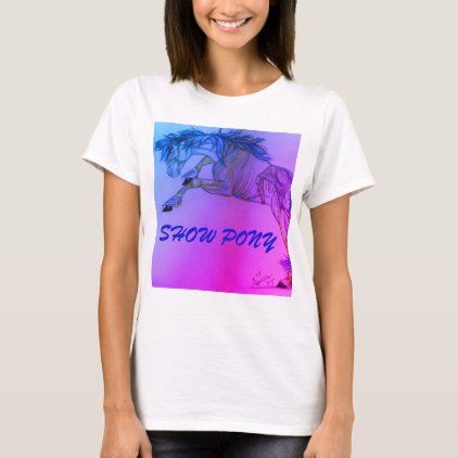 Show Pony T-Shirt