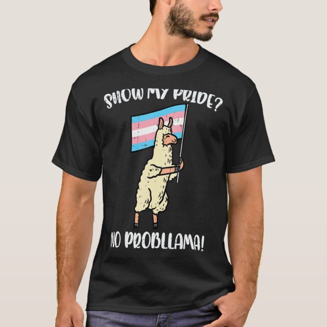 Show Pride No Probllama Transgender Flag Trans Tra T-Shirt (Front)