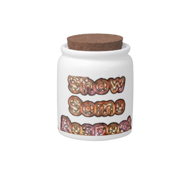 Show Some Respect Art Print Candy Jar (Front)