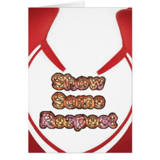 Show Some Respect Art Print Cards (Front)