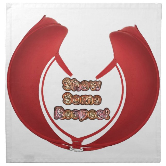 Show Some Respect Art Print Cloth Napkin (Front)