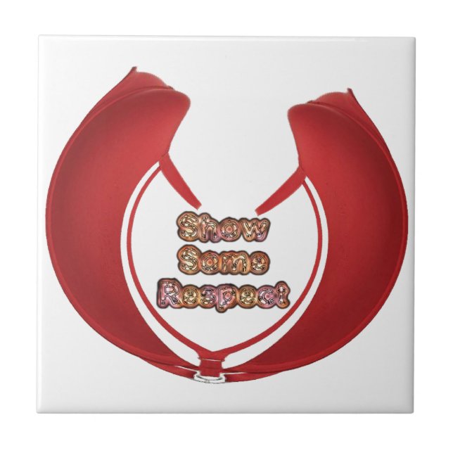 Show Some Respect Art Print Tile (Front)