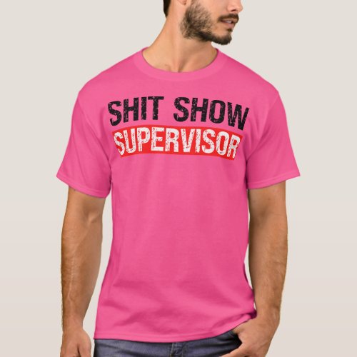 Show Supervisor 9 T_Shirt