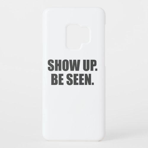 Show Up Be Seen Case_Mate Samsung Galaxy S9 Case