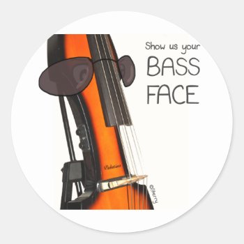 Show Us Your Bass Face! - Sterry Cartoons Classic Round Sticker by HannahSterryCartoons at Zazzle