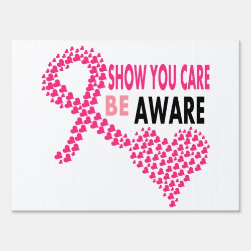 Show You Care Be Aware Breast Cancer Awareness Sign