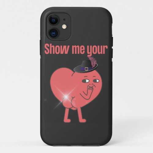 Show You My Hearts Fun Side T_Shirt iPhone 11 Case