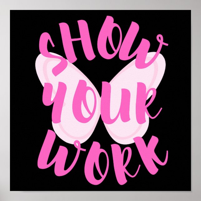 Show You Work Butterfly Poster (Front)