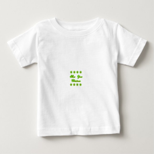Show Your Christmas jGibney The MUSEUM Zazzle Gift Baby T-Shirt (Front)