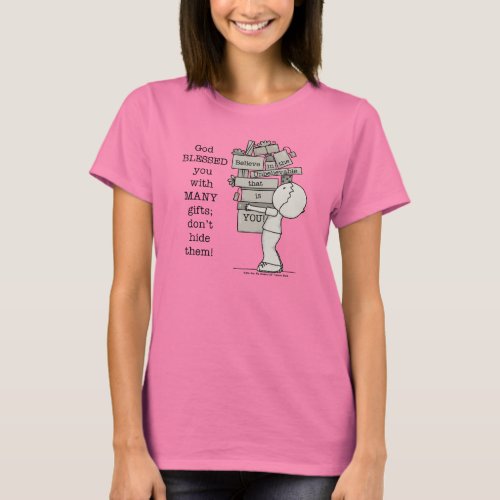 Show Your Gifts T_Shirt