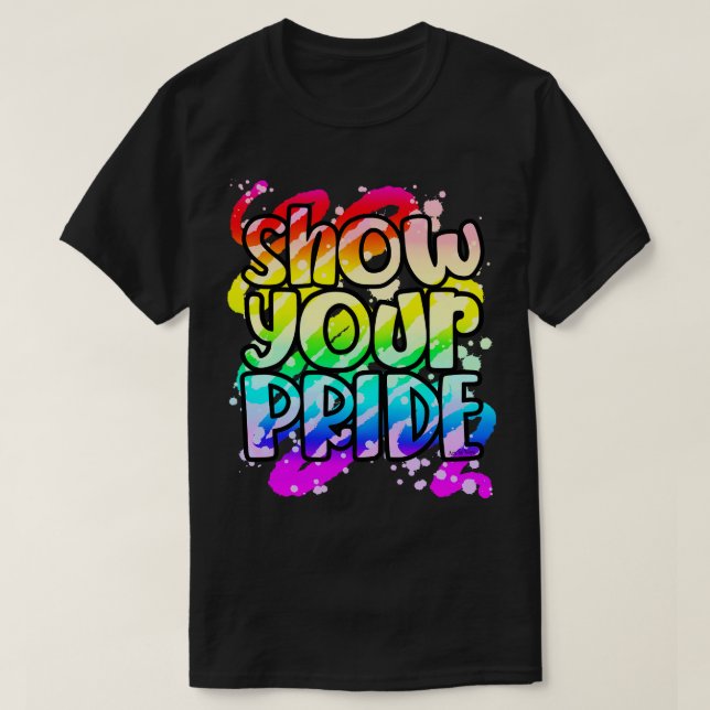Show Your Pride T-Shirt (Design Front)