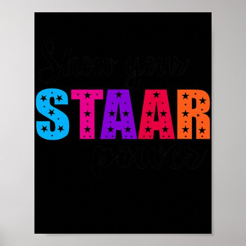 Show Your STAAR Power Test Day Student Teacher  Poster