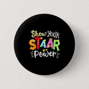 Show Your Staar Wer State Testing Day Exam Student Button