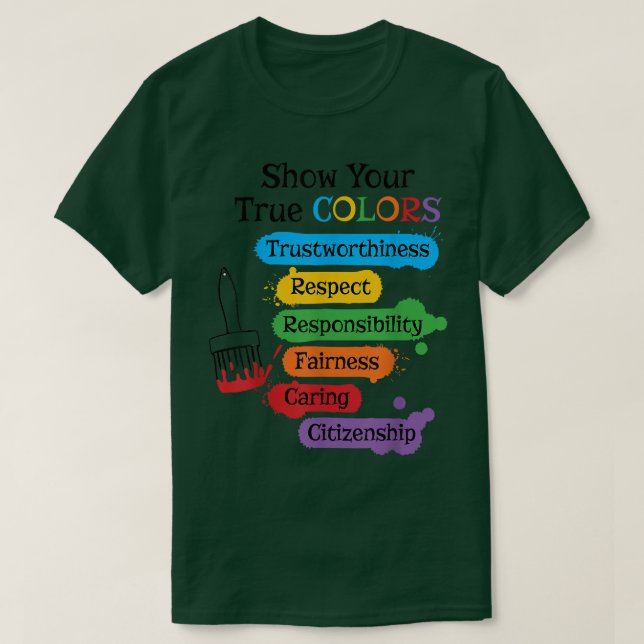 Show your true colors  T-Shirt (Design Front)