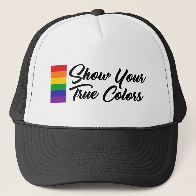 Show Your True Colors Trucker Hat (Front)